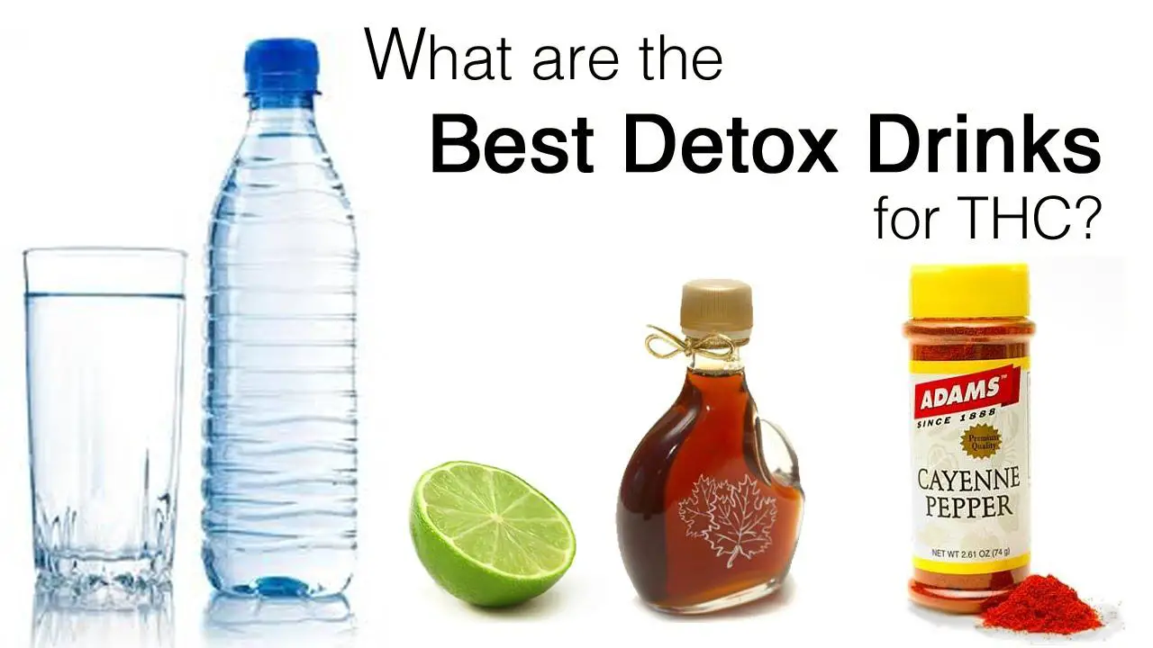 The Best and Most Effective Marijuana Detox Drinks How To Clean Alcohol Out Of Your System Fast